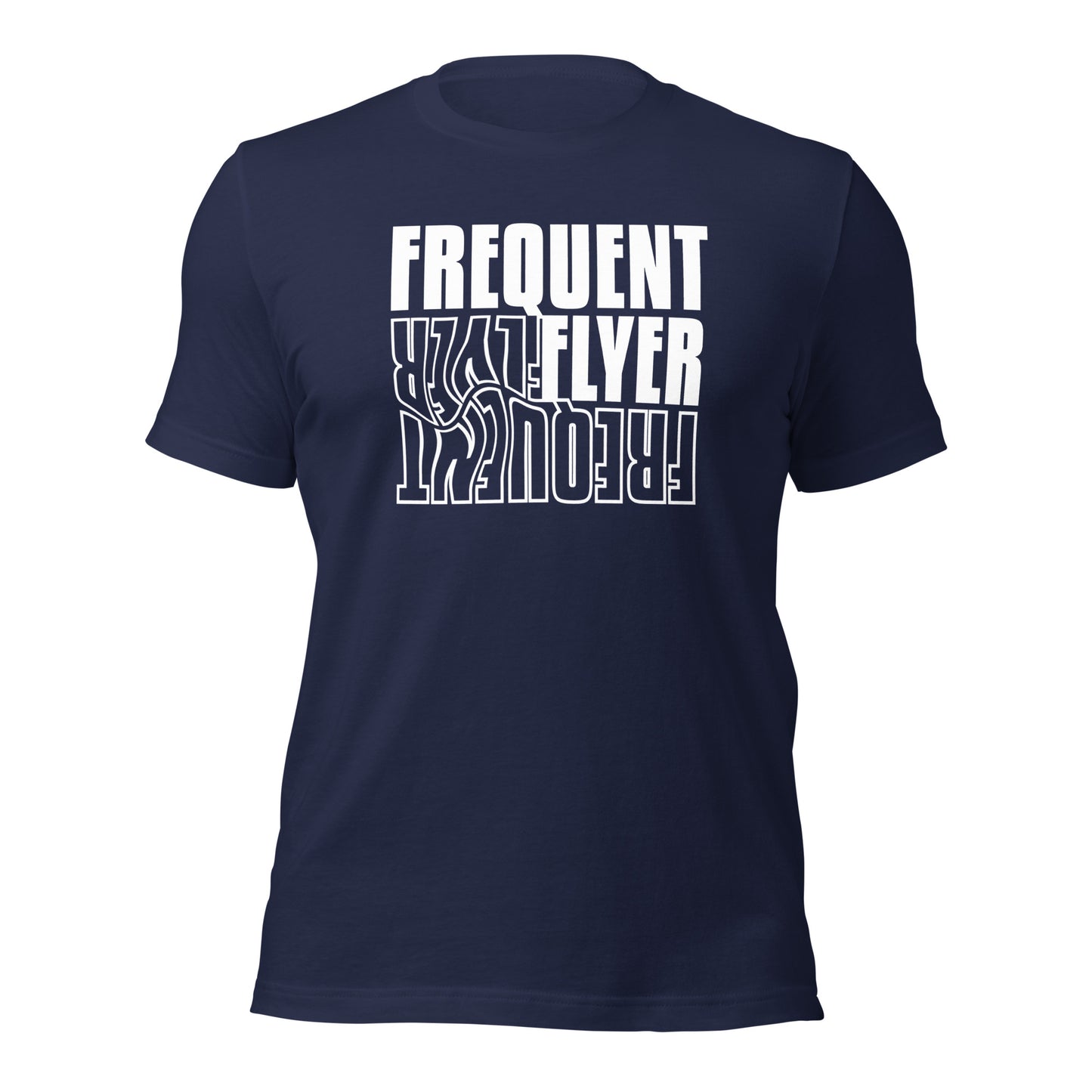 Frequent Flyer Too Unisex t-shirt