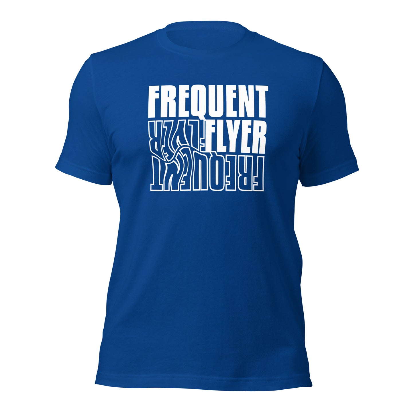 Frequent Flyer Too Unisex t-shirt